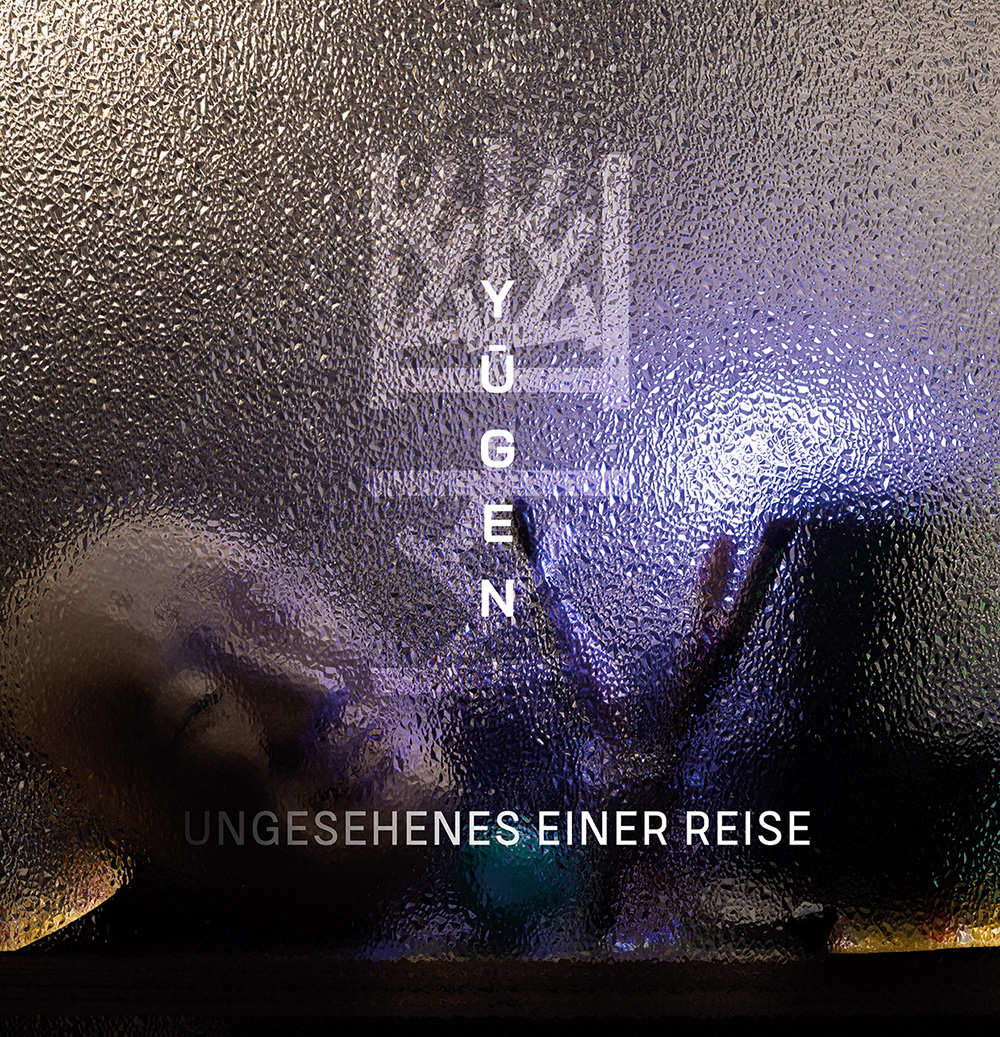 Yūgen – UnGesehenes einer Reise